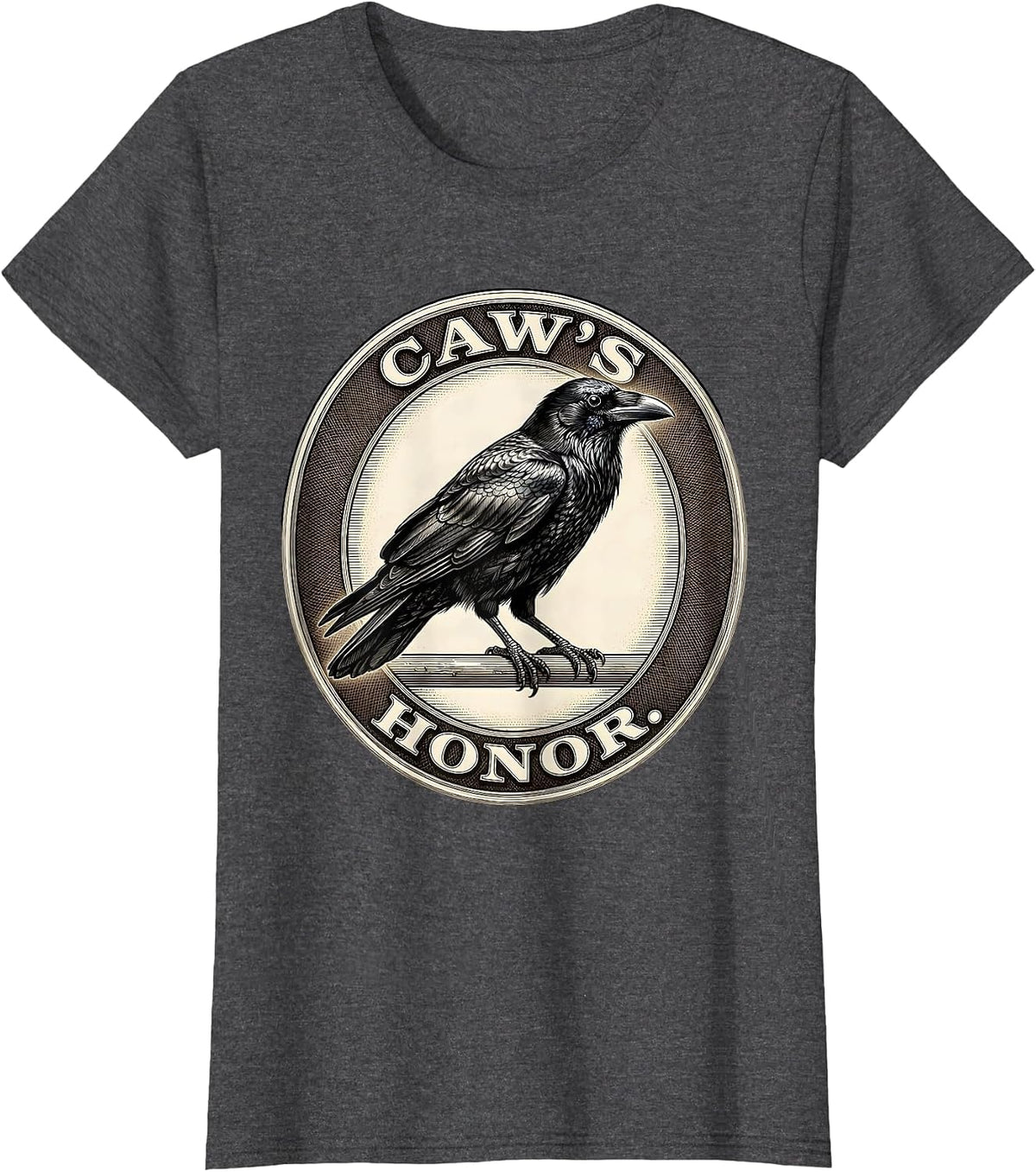 Women's Caw's Honor Dark Humor Gothic Crow Raven Bird Lover T-Shirt - Dark Heather Grey