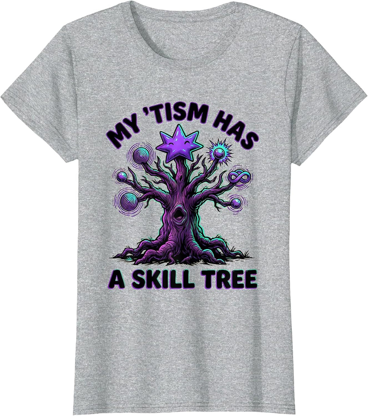 My 'Tism Has A Skill Tree Funny Autistic ADHD Meme Humor T-Shirt - Heather Grey