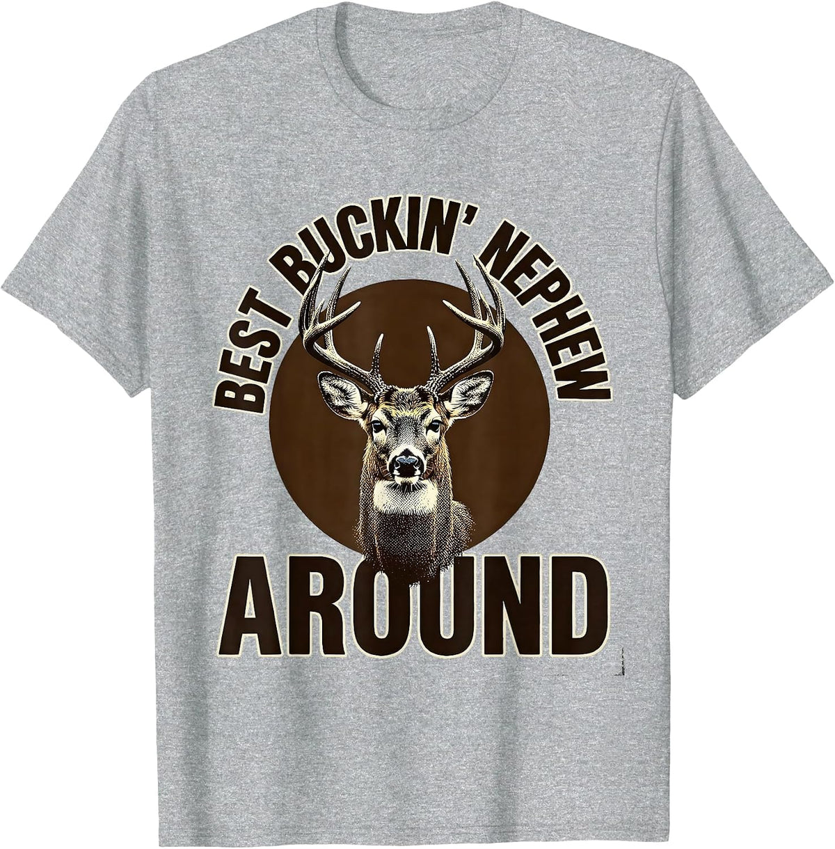 Men's Best Buckin' Nephew Around Funny Deer Hunting Gift for Dads T-Shirt - Heather Grey