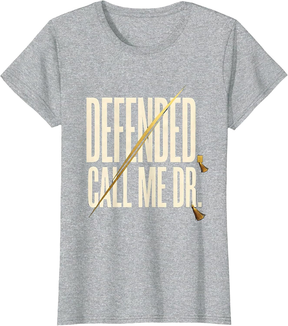 Women's Defended Call Me Dr Doctoral Graduation PhD EdD Black Women T-Shirt - Heather Grey