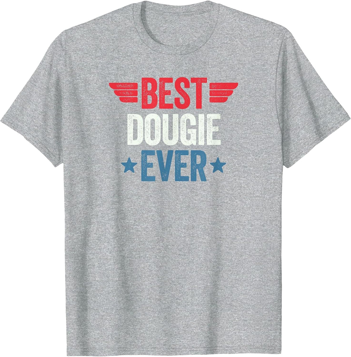 Best Dougie Ever T-Shirt - Heather Grey