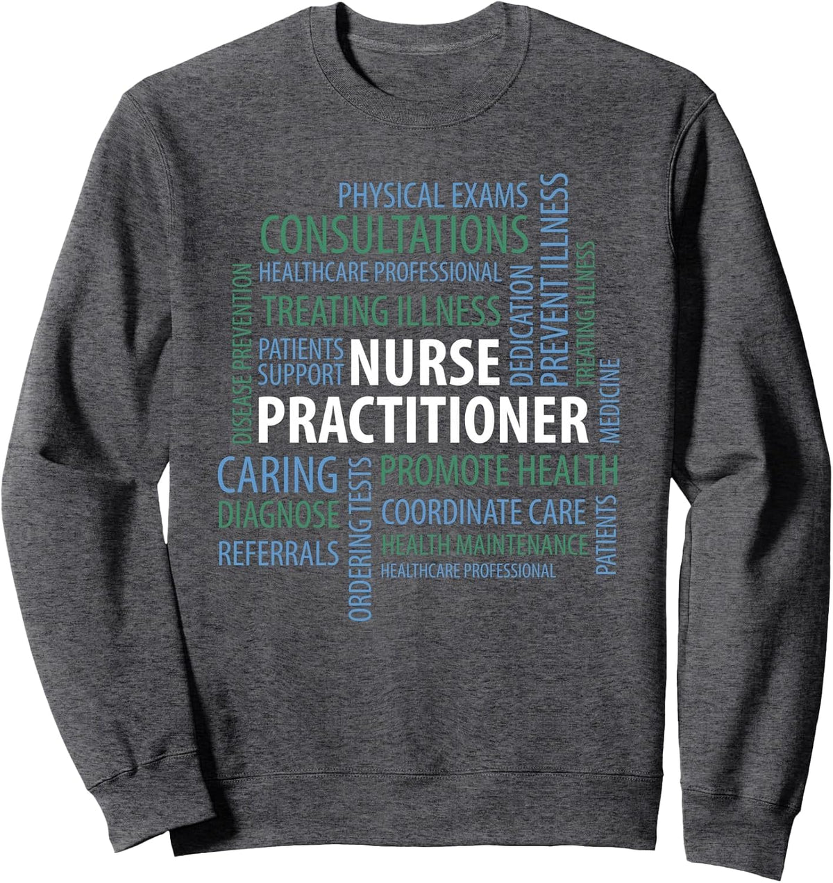 Nurse Practitioner NP Word Cloud Sweatshirt - Adult Unisex Dark Heather Grey