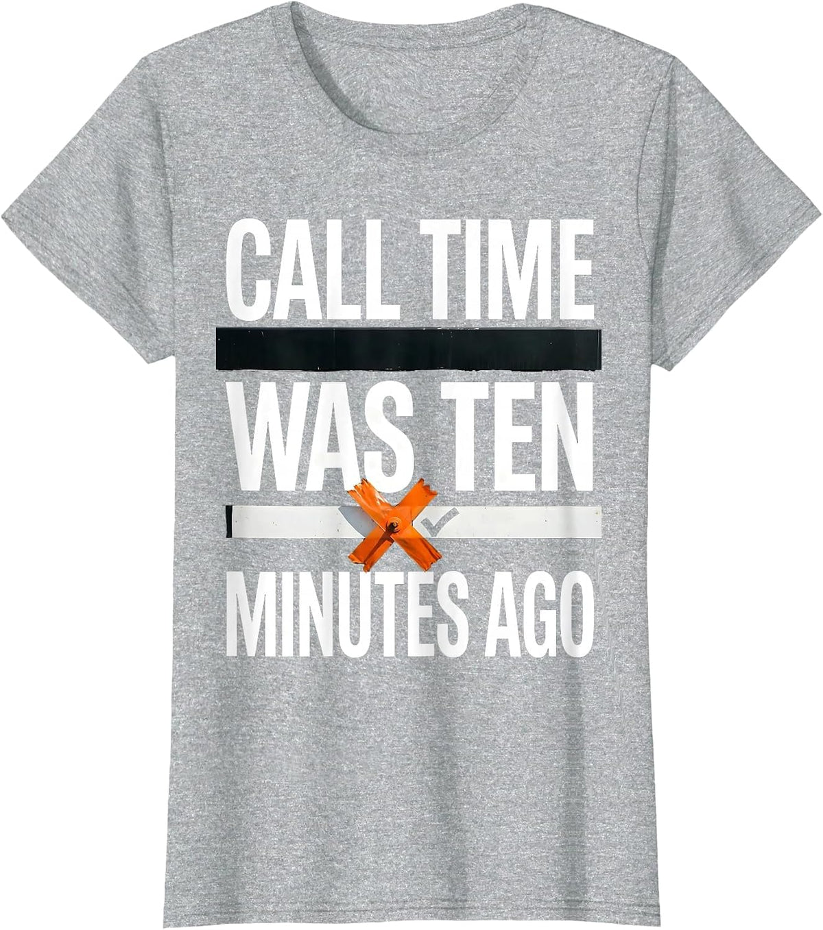 Call Time Was Ten Minutes Ago Brutalist Graphic Theatre Kid T-Shirt - Heather Grey