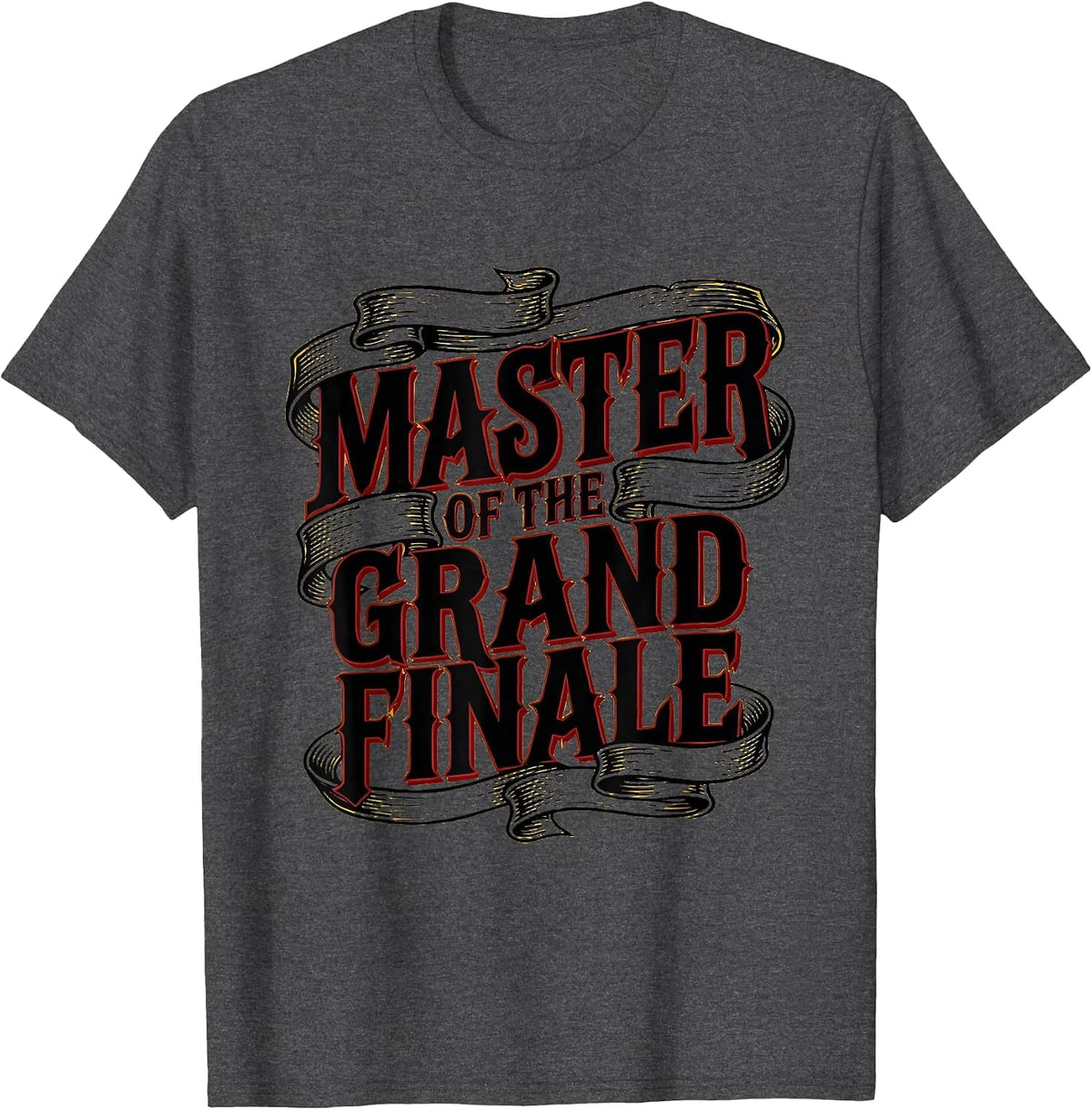 Master of the Grand Finale Firework Director T-Shirt - Dark Heather Grey