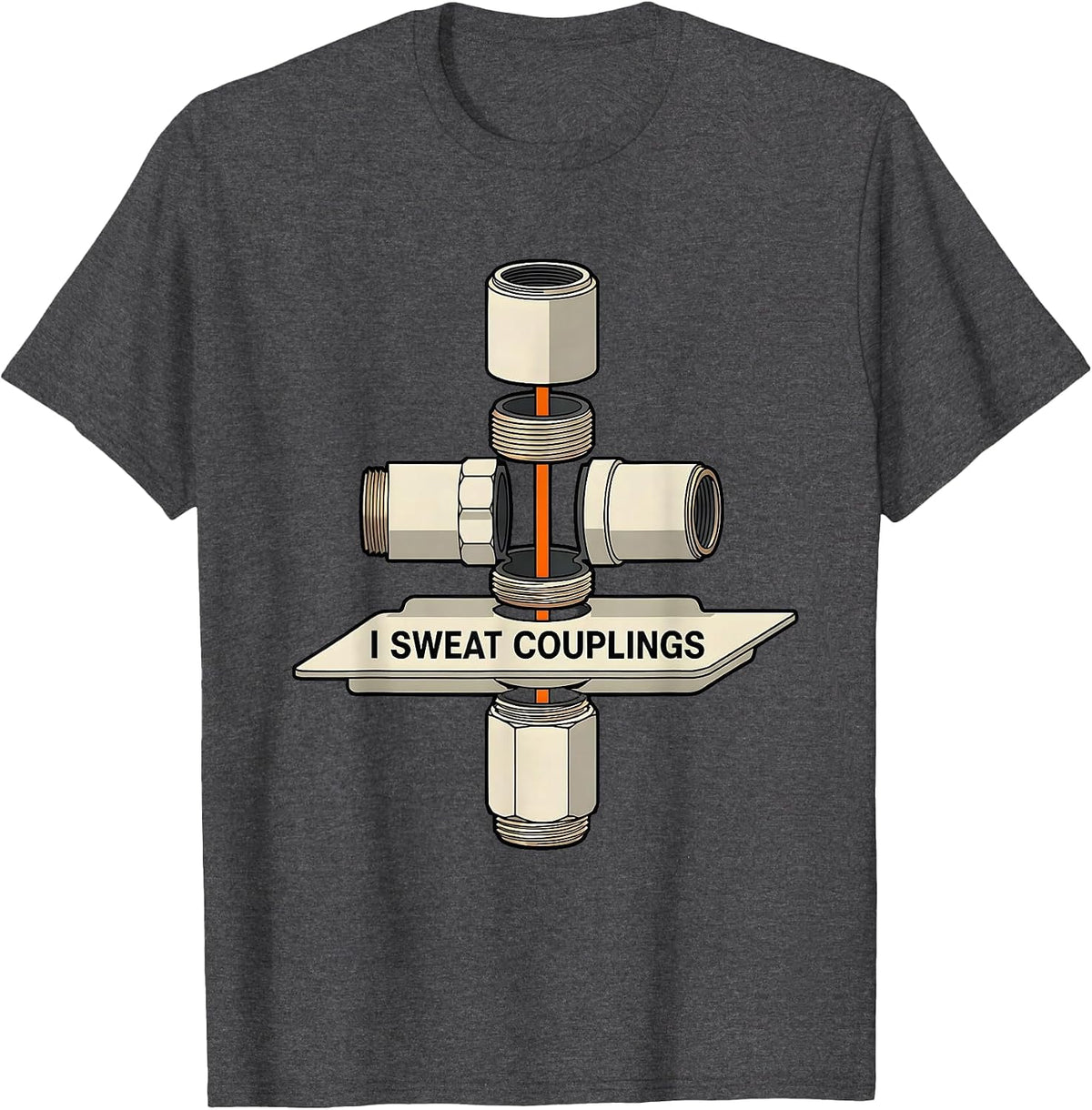 Men's I Sweat Couplings Funny Plumber Pipefitter Trade Humor T-Shirt - Dark Heather Grey