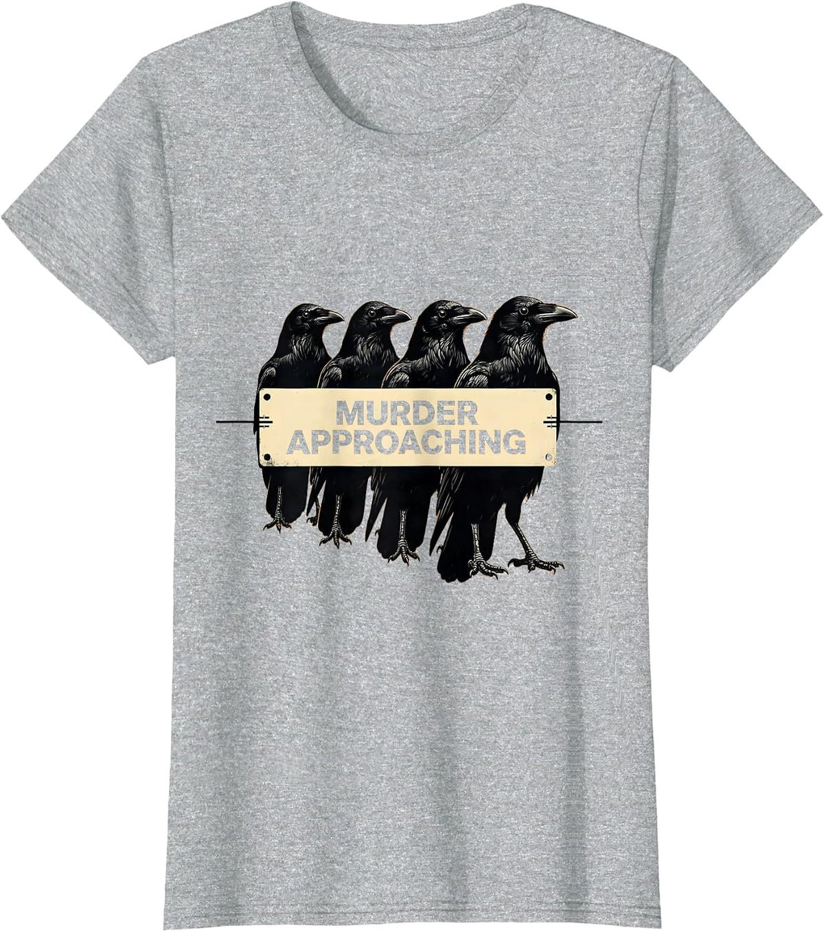 Women's Murder Approaching Stencil Crow Dark Humor Gothic Bird Lover T-Shirt - Heather Grey