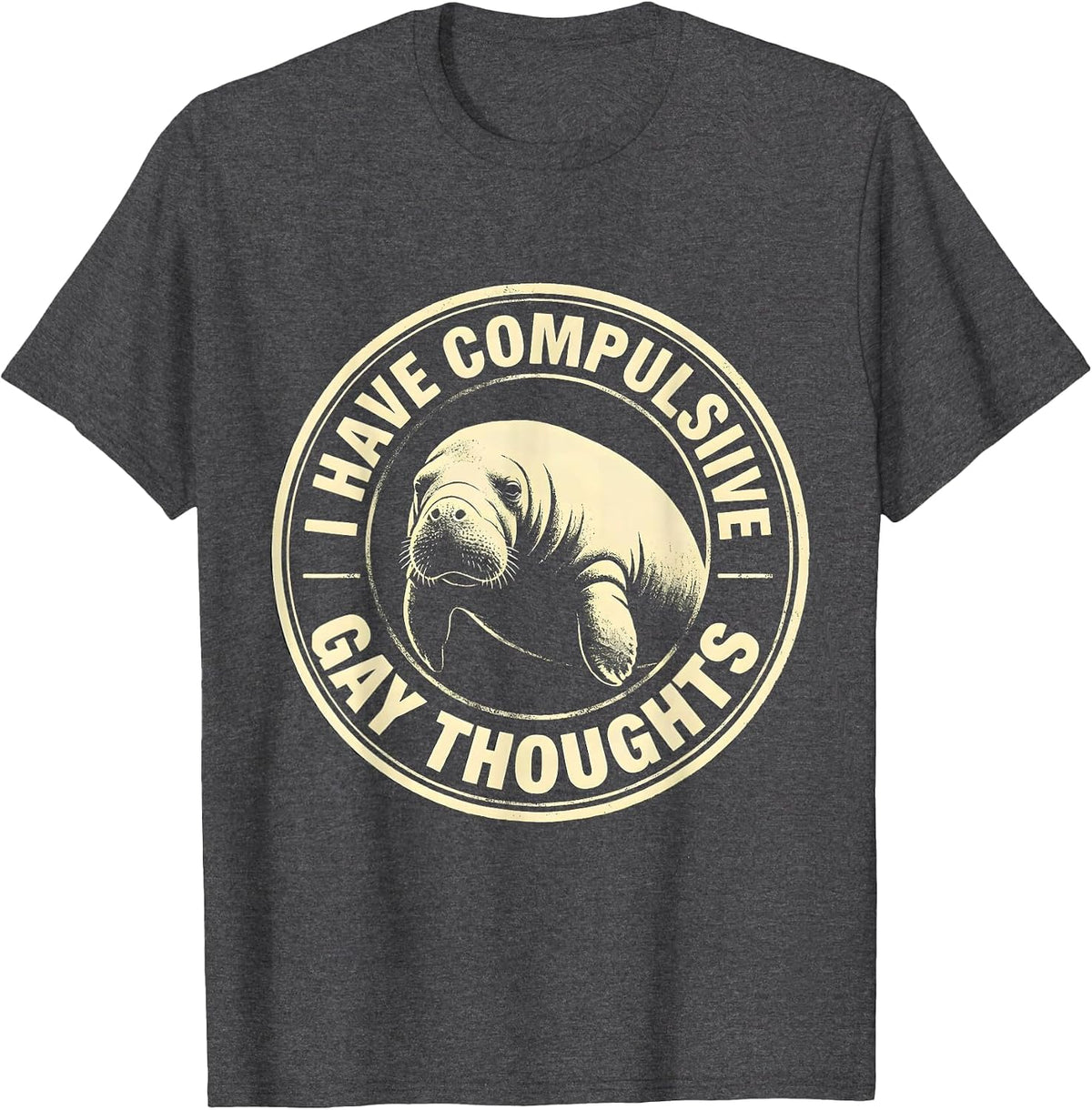 Men's I Have Compulsive Gay Thoughts Funny Manatee Meme Bootleg T-Shirt - Dark Heather Grey