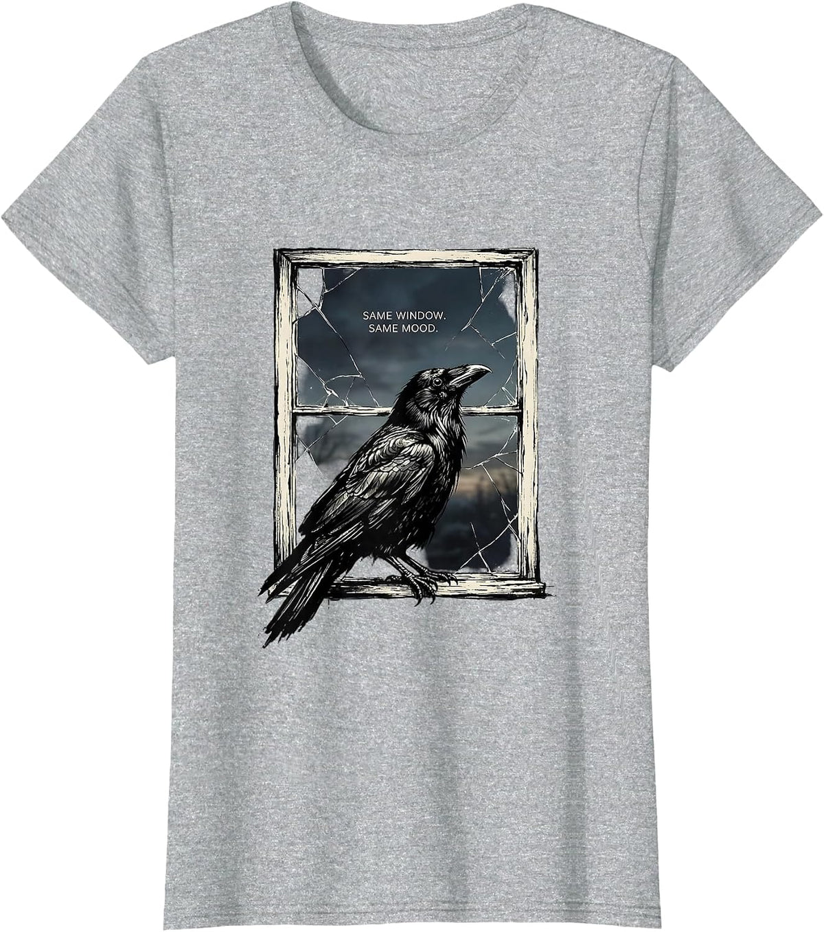 Women's Same Window. Same Mood. Funny Crow Raven Bird Lover Humor T-Shirt - Heather Grey
