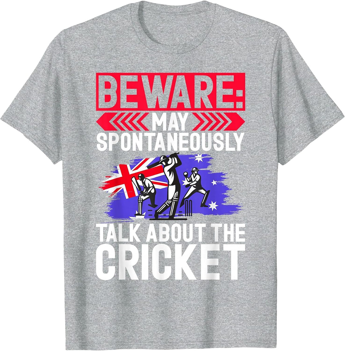 Beware May Spontaneously Talk About the Cricket Australian T-Shirt - Heather Grey