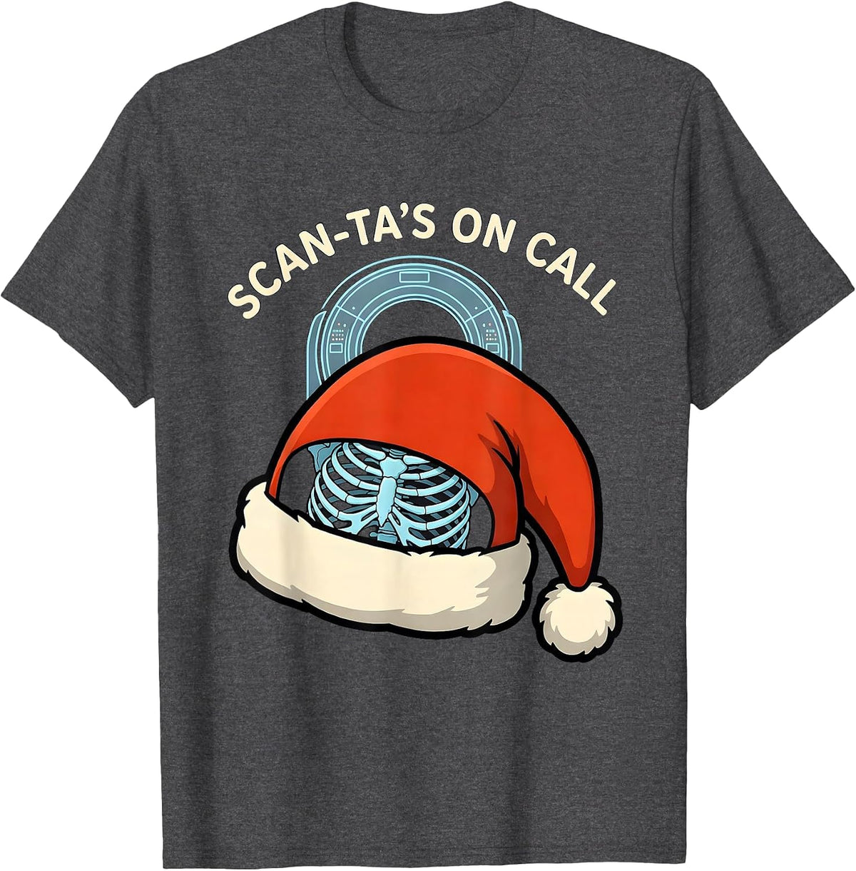 Scan-ta's On Call Cartoon Radiology Tech Christmas Humor T-Shirt - Dark Heather Grey