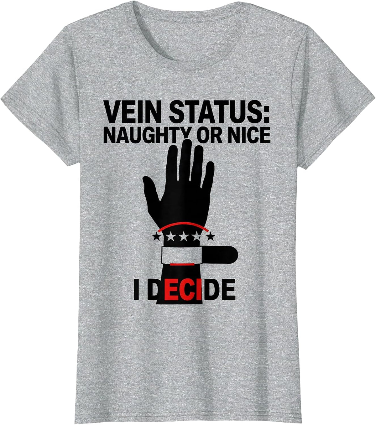 Women's Vein Status: Naughty Or Nice, I Decide Funny Phlebotomist T-Shirt - Heather Grey
