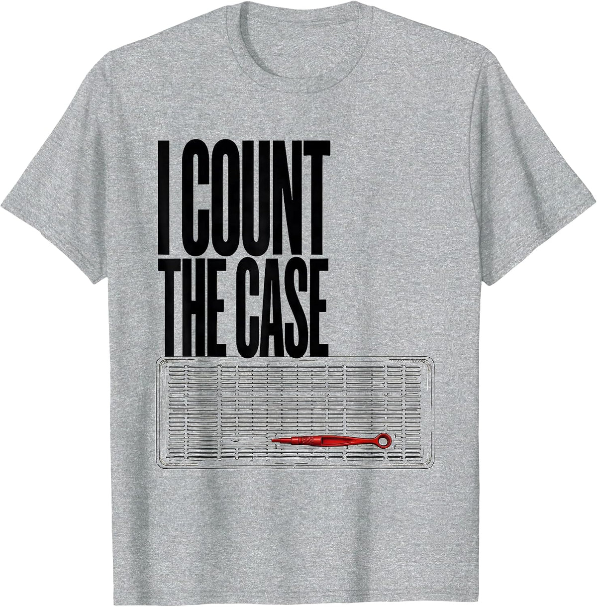 Men's I Count The Case Surgical Tech Scrub Tech Occupational Pride T-Shirt - Heather Grey
