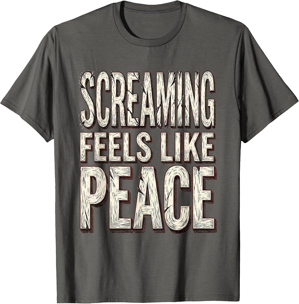 Screaming Feels Like Peace Grunge Design T-Shirt - Asphalt Grey