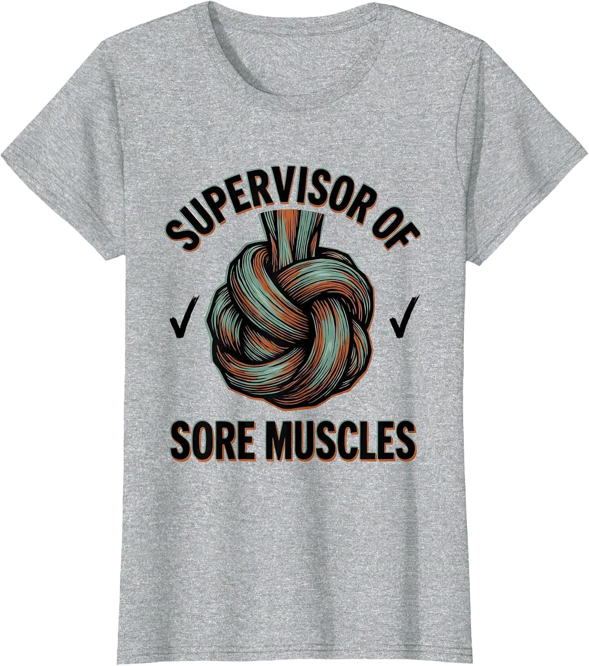 Supervisor Of Sore Muscles Funny Massage Therapist LMT Gift T-Shirt - Heather Grey