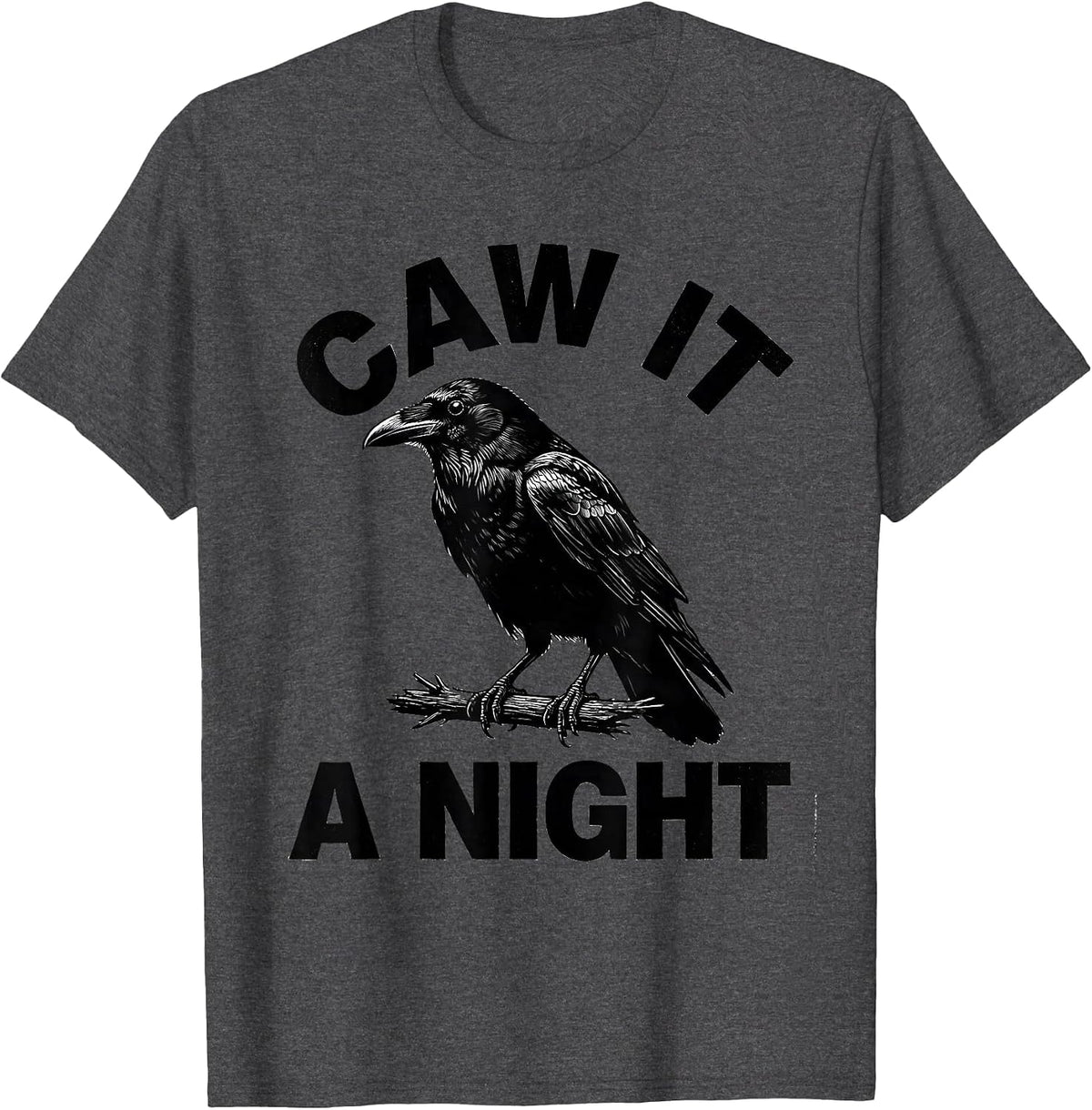 Men's Caw It A Night Dark Humor Gothic Crow Raven Bird Lover T-Shirt - Dark Heather Grey