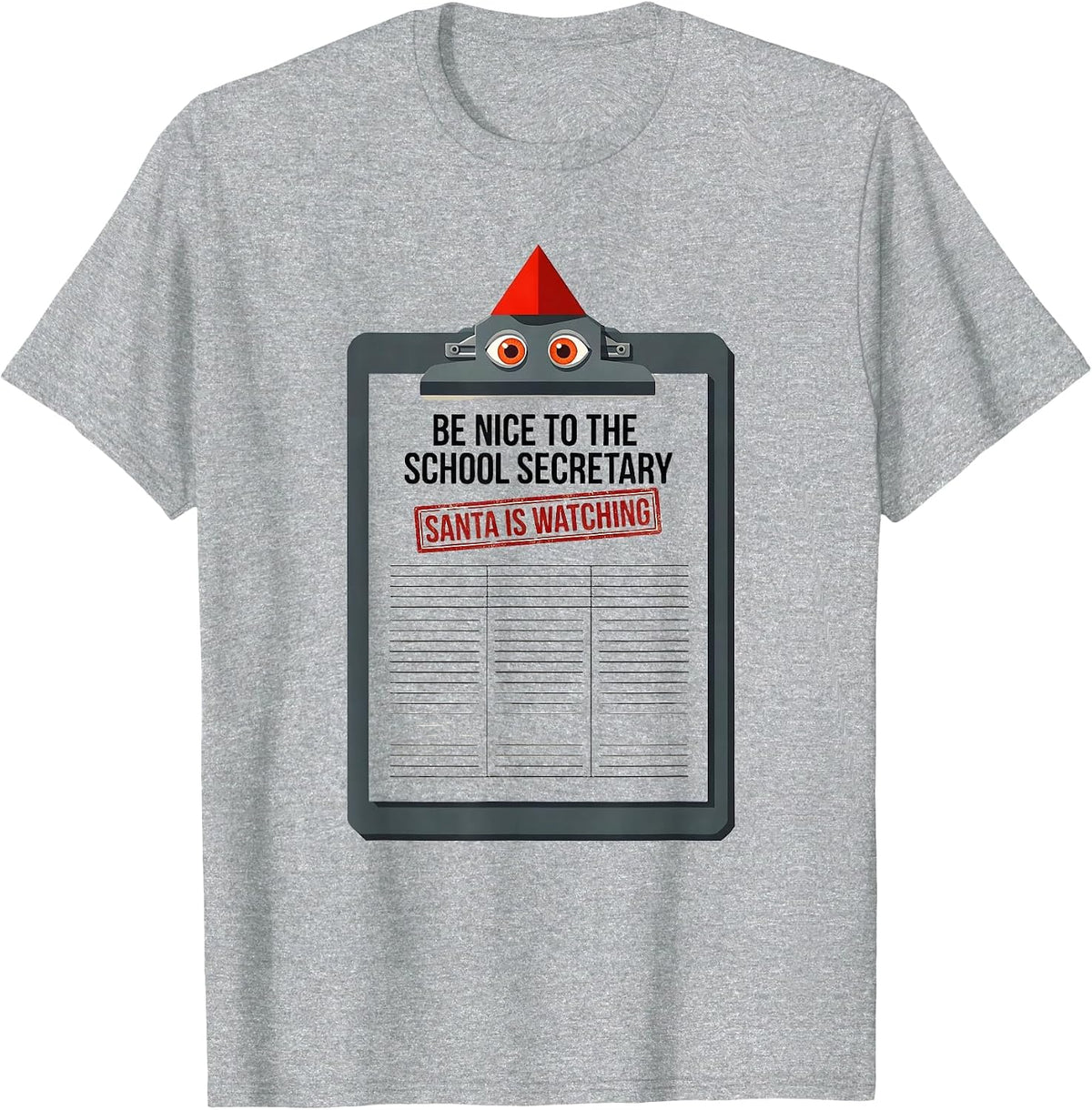 Men's Be Nice To The School Secretary Santa Is Watching Funny T-Shirt - Heather Grey