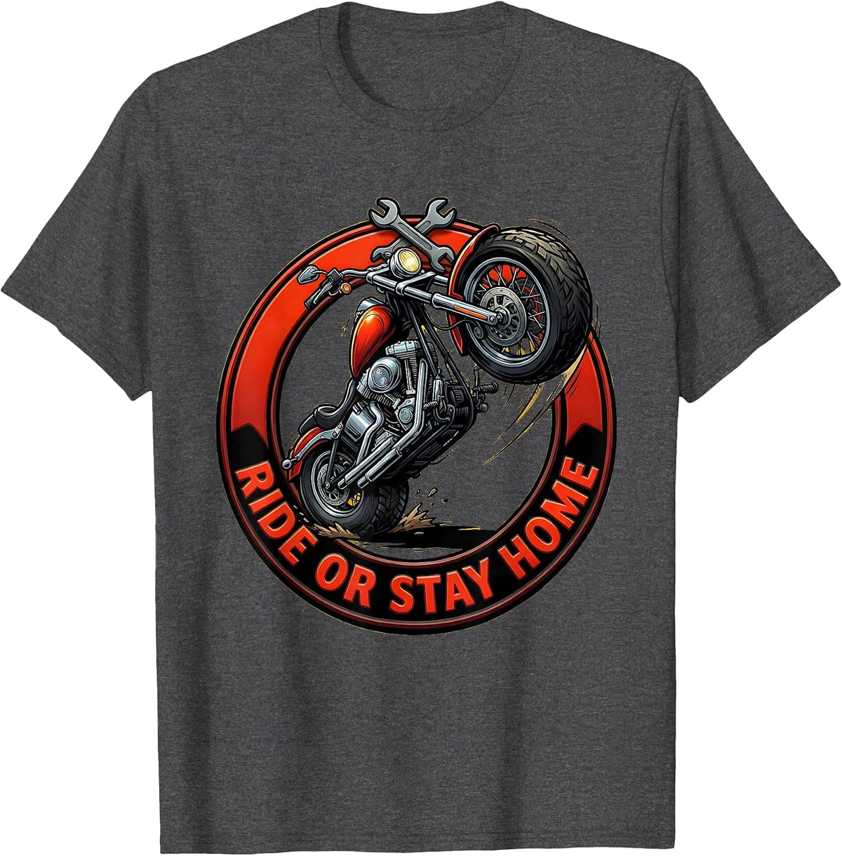 Ride or Stay Home Motorcycle Biker Design T-Shirt - Dark Heather Grey