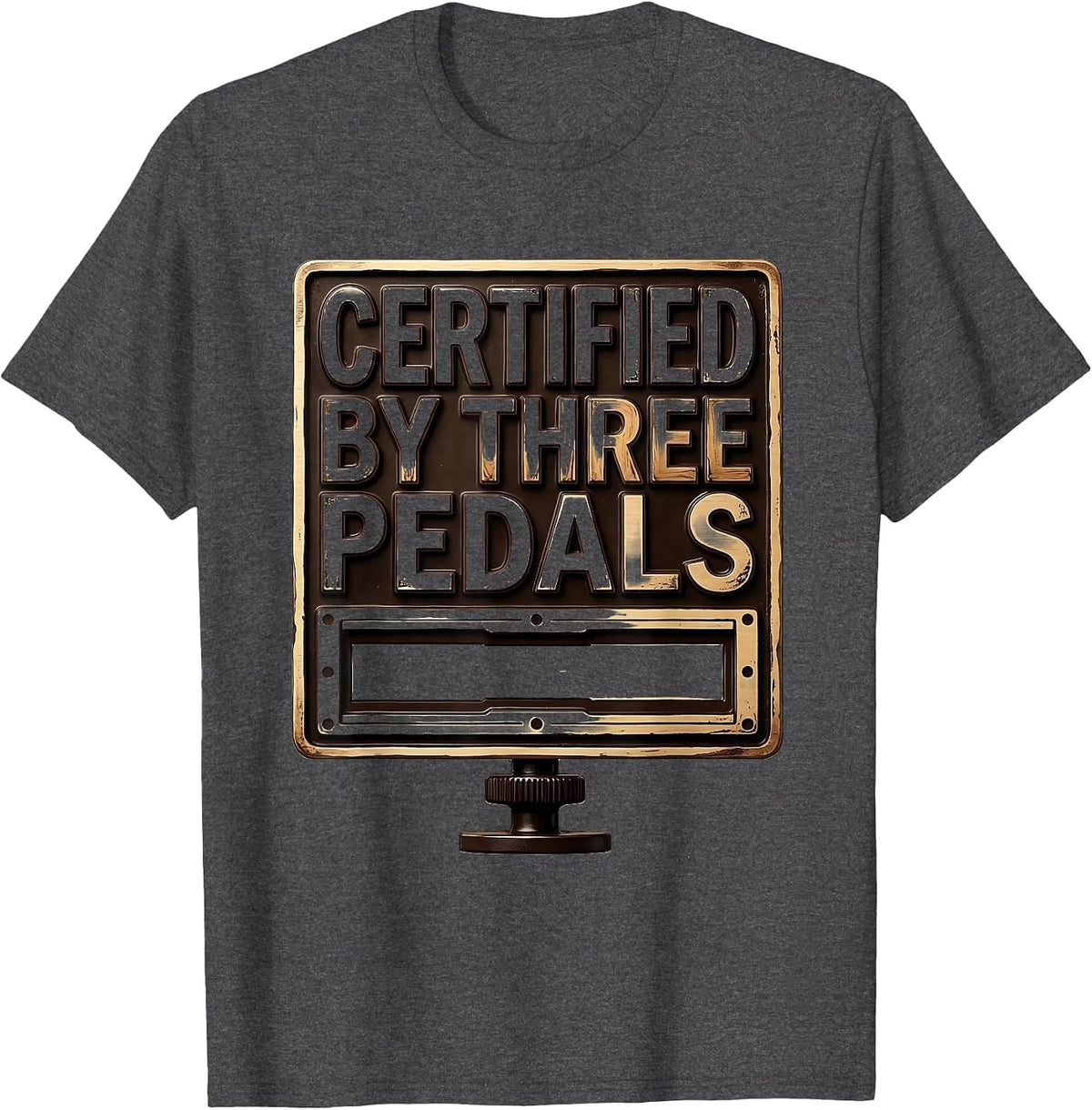 Certified By Three Pedals Funny Manual Transmission Car Guy T-Shirt - Dark Heather Grey