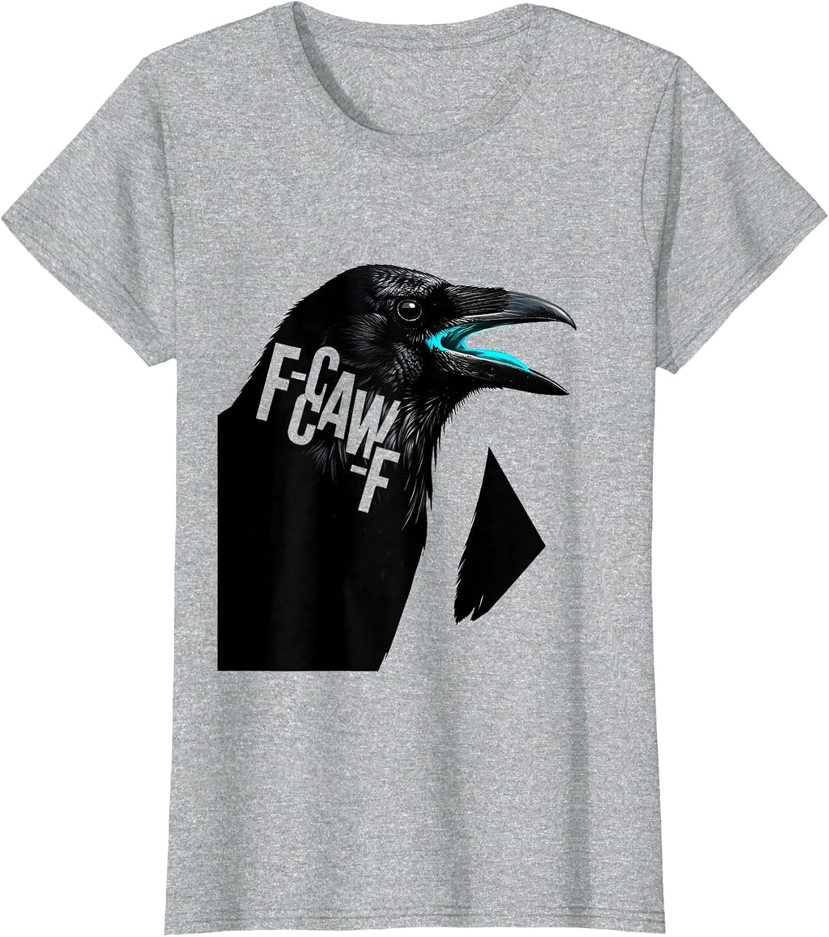 F-CAW-F Funny Crow Gothic Humor Dark Novelty T-Shirt - Heather Grey