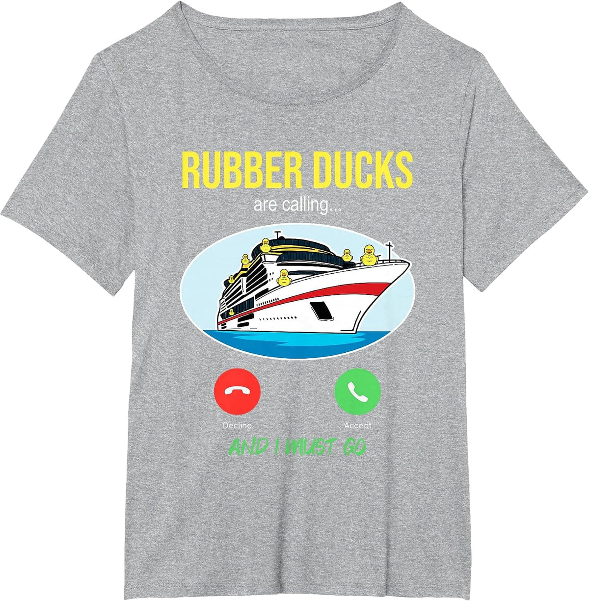 Rubber Ducks are Calling Cruise Duck Hunting Ships Sea Trip T-Shirt - Heather Grey