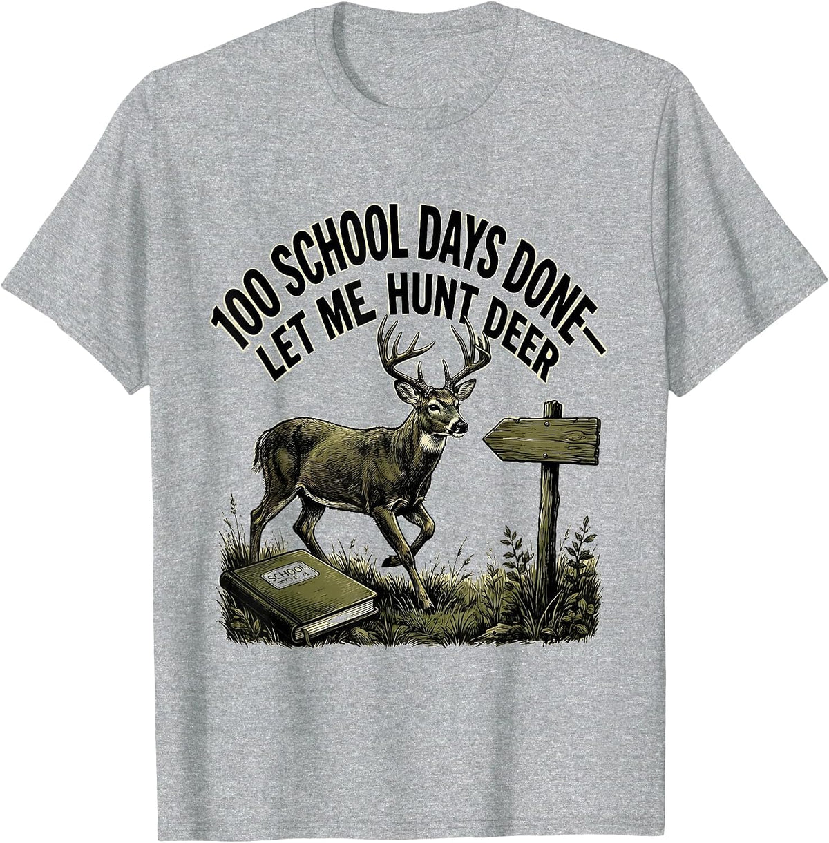 Men's 100 School Days Done—Let Me Hunt Deer Funny Hunting Boy T-Shirt - Heather Grey