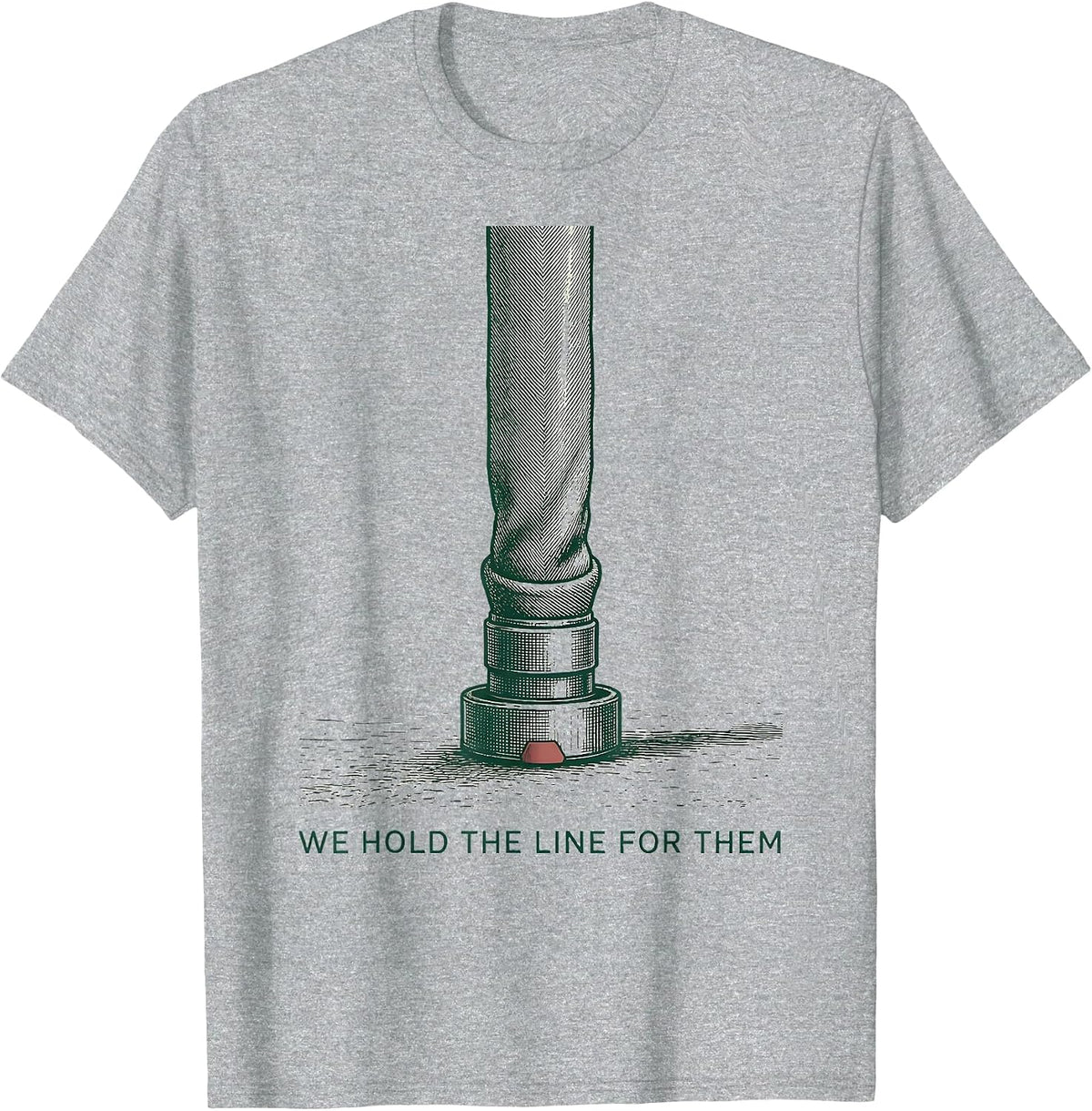 Men's We Hold The Line For Them Firefighter Thin Red Line Fire T-Shirt - Heather Grey
