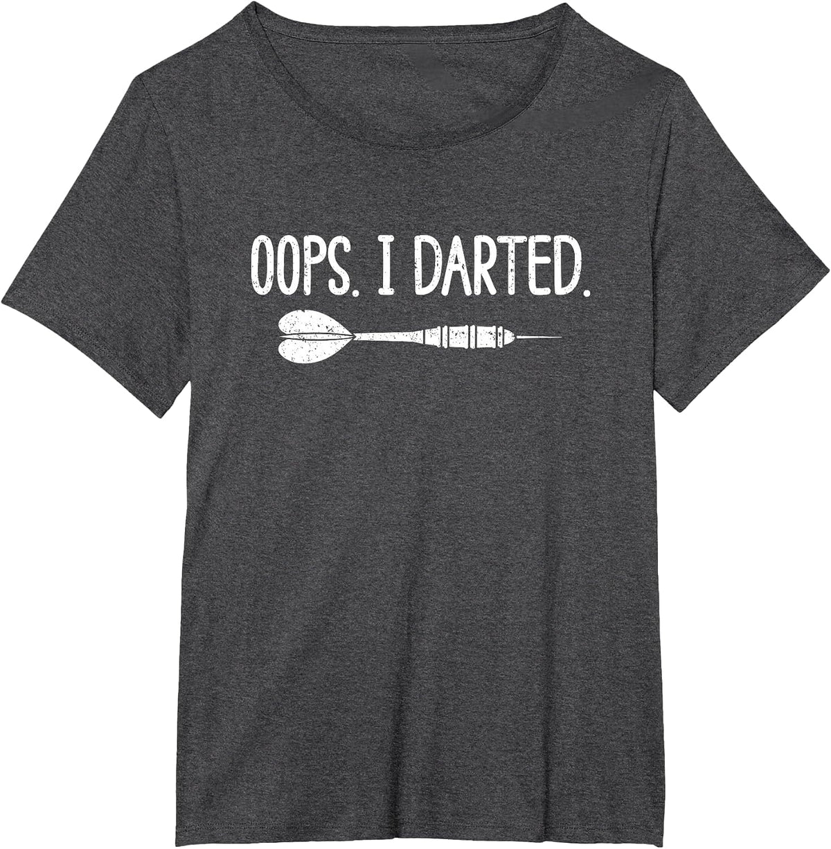 Oops I Darted Darting Dart Player Darter Dartboard Triple 20 T-Shirt - Dark Heather Grey