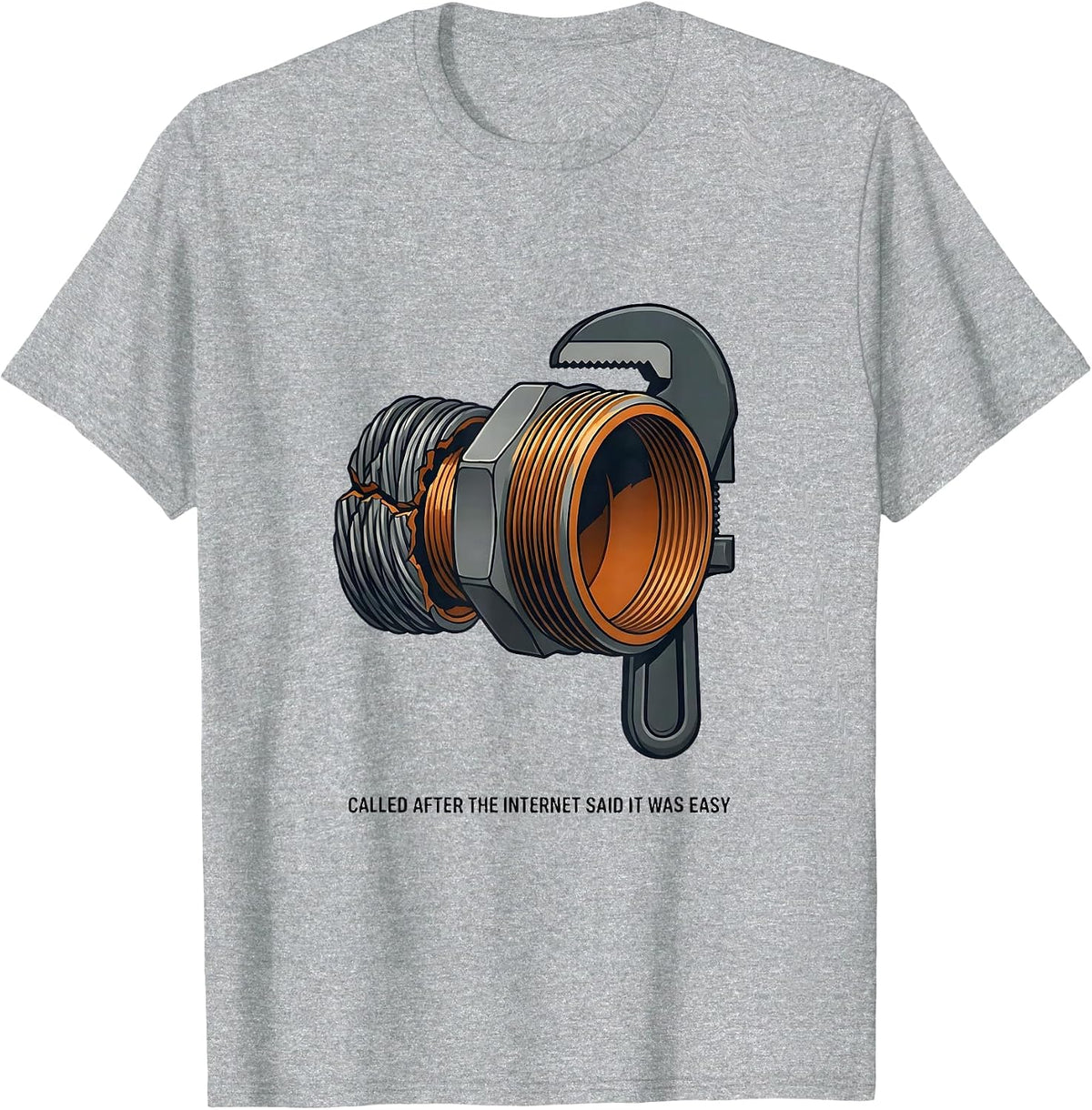 Men's Called After The Internet Said It Was Easy Funny Plumber T-Shirt - Heather Grey