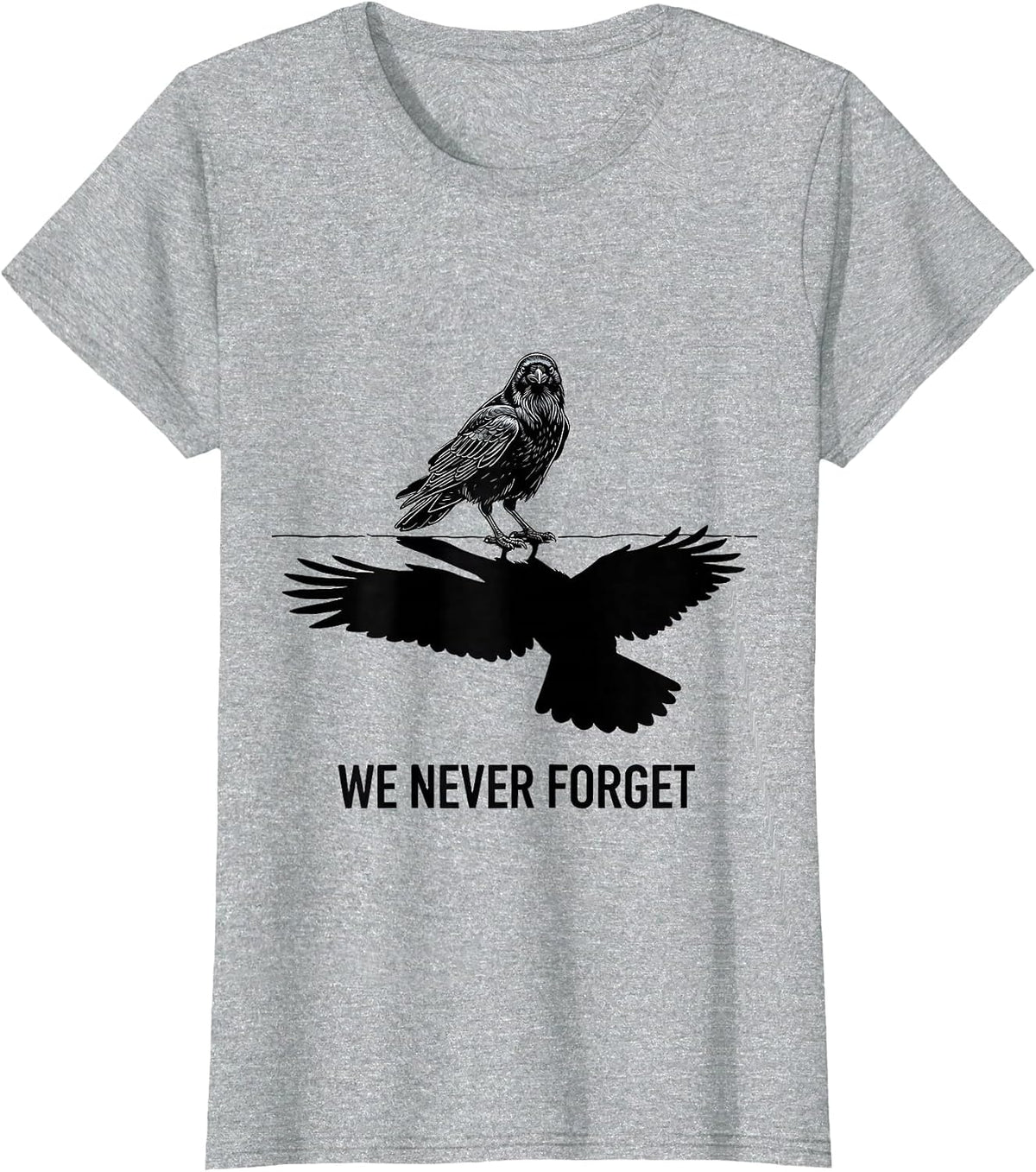 Women's We Never Forget Dark Humor Crow Raven Bird Lover Pun T-Shirt - Heather Grey