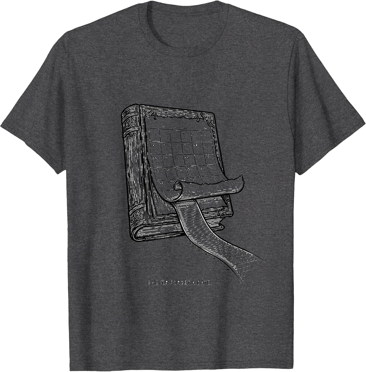 I Never Forget A Date Funny History Teacher Back To School T-Shirt - Dark Heather Grey