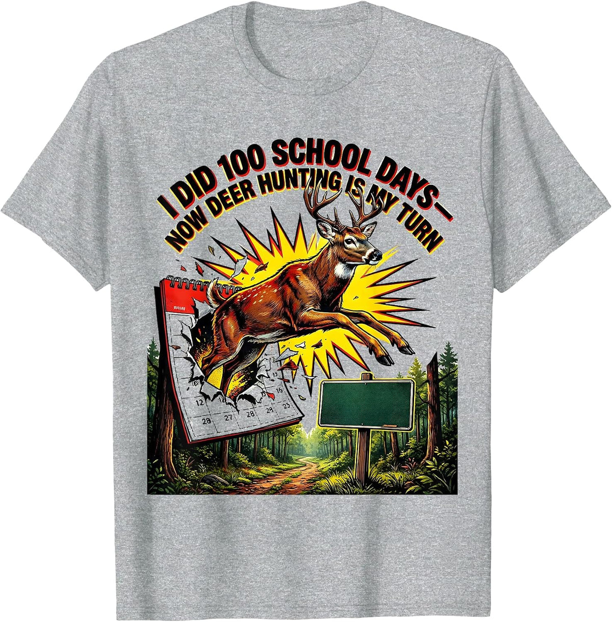 Men's I Did 100 School Days—Now Deer Hunting Is My Turn Funny T-Shirt - Heather Grey