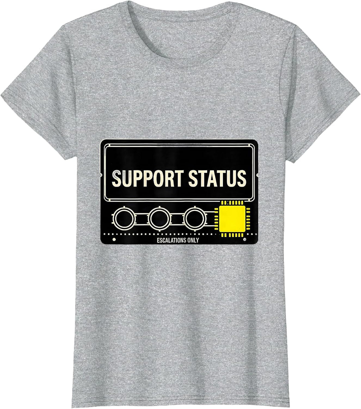 Support Status Escalations Only Funny Tech Support T-Shirt - Heather Grey