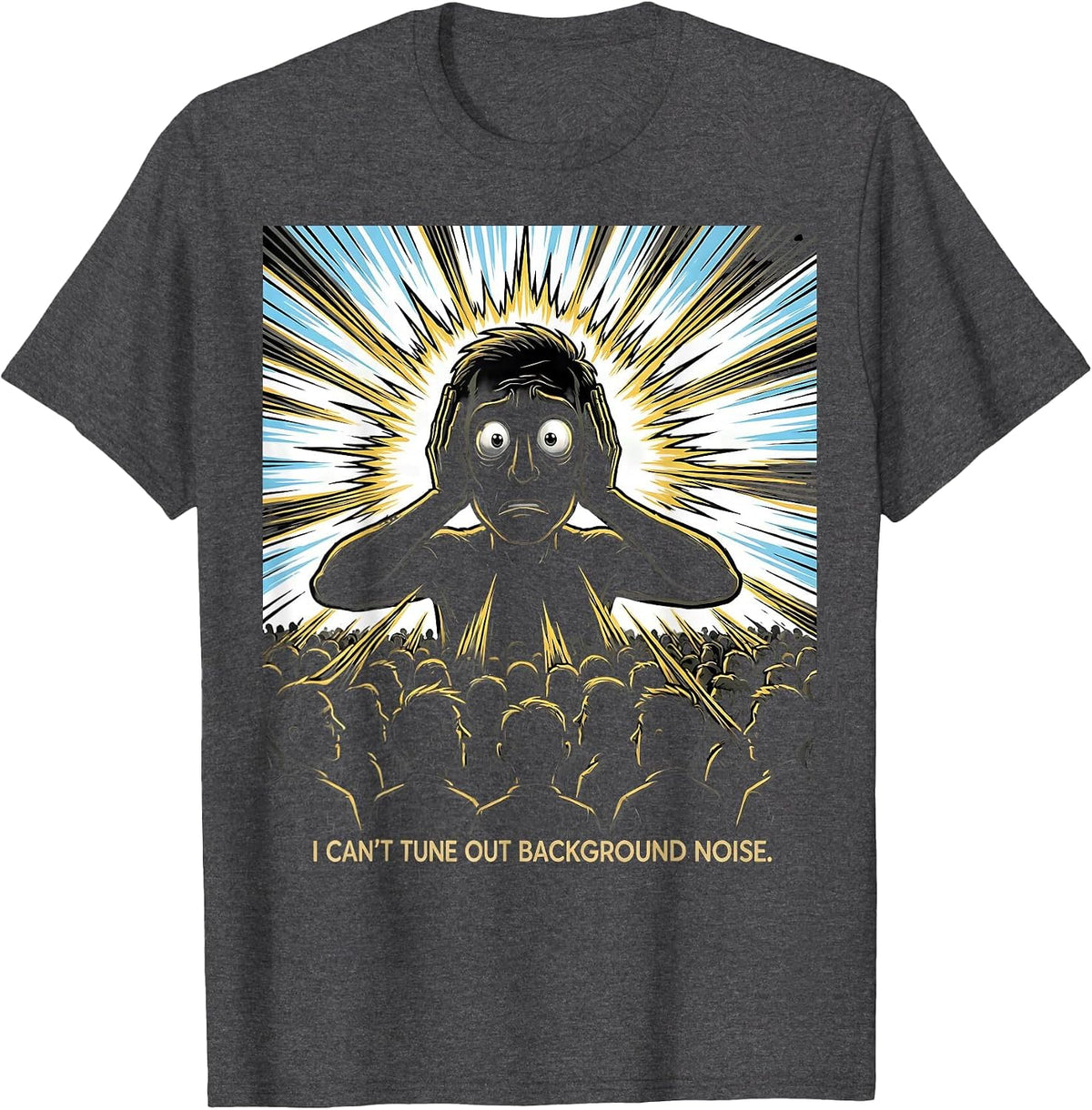 I Can't Tune Out Background Noise Funny Autistic ADHD Meme T-Shirt - Dark Heather Grey