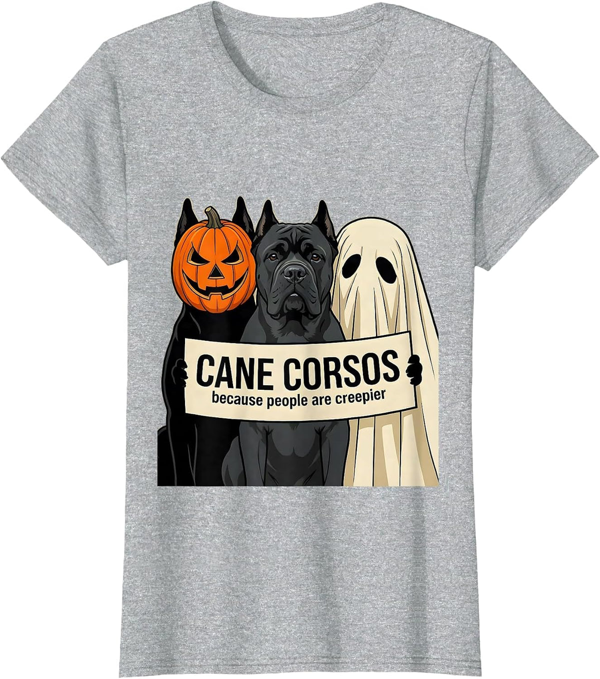 Cane Corsos, because people are creepier Halloween T-Shirt - Heather Grey
