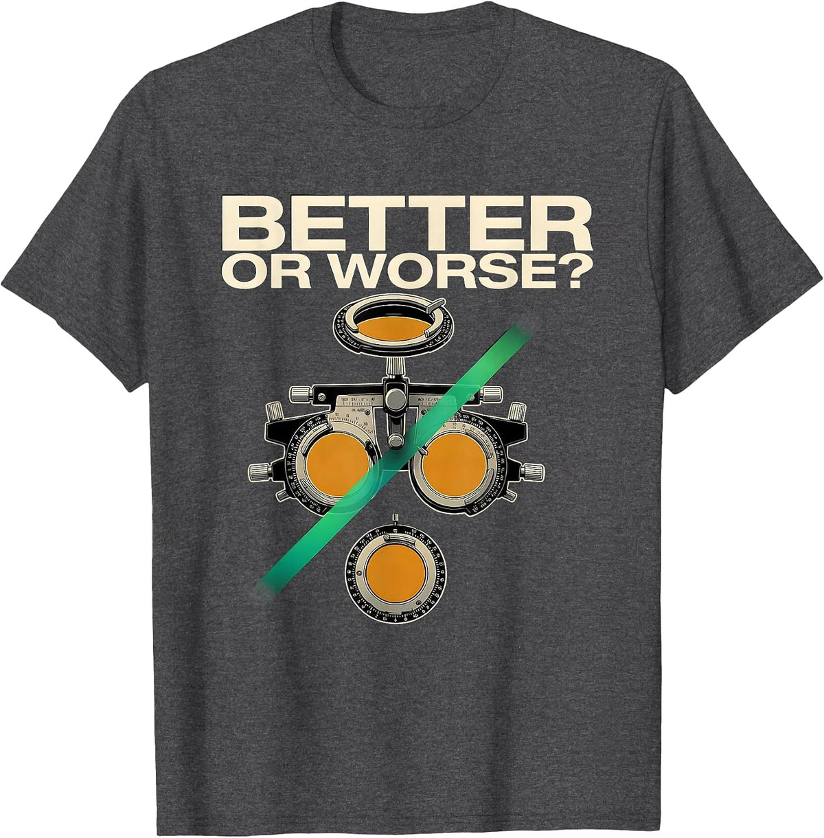Men's Better Or Worse Exploded View Technical Optometrist Eye-Care T-Shirt - Dark Heather Grey