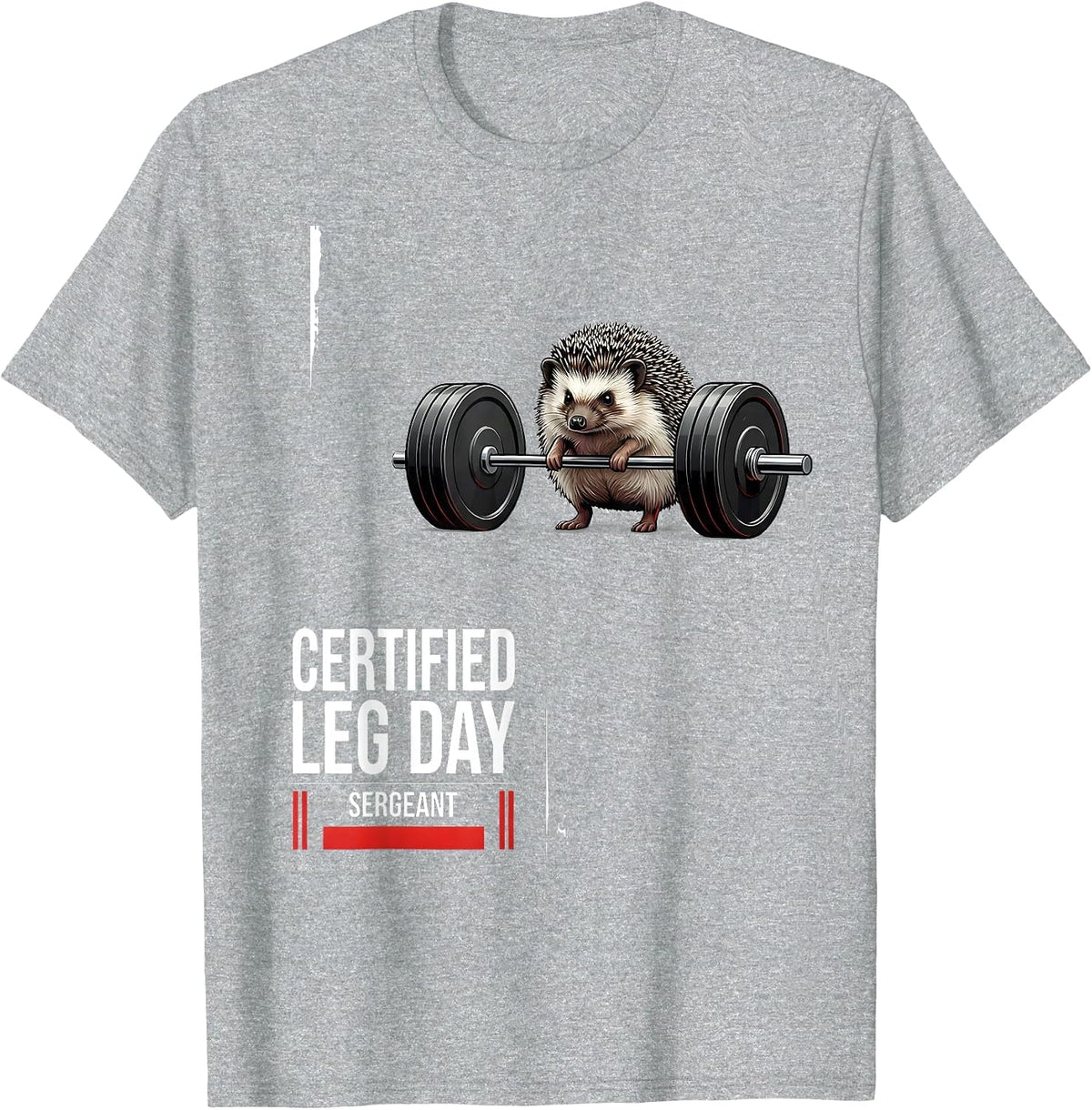Men's Certified Leg Day Sergeant Funny Hedgehog Gym Weightlifting T-Shirt - Heather Grey
