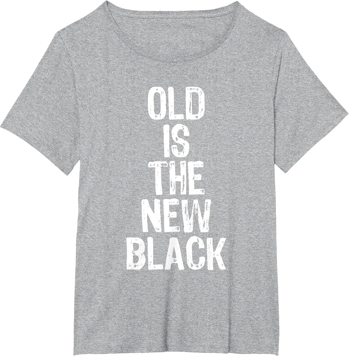Old is The New Black Funny Elderly People Birthday T-Shirt - Heather Grey