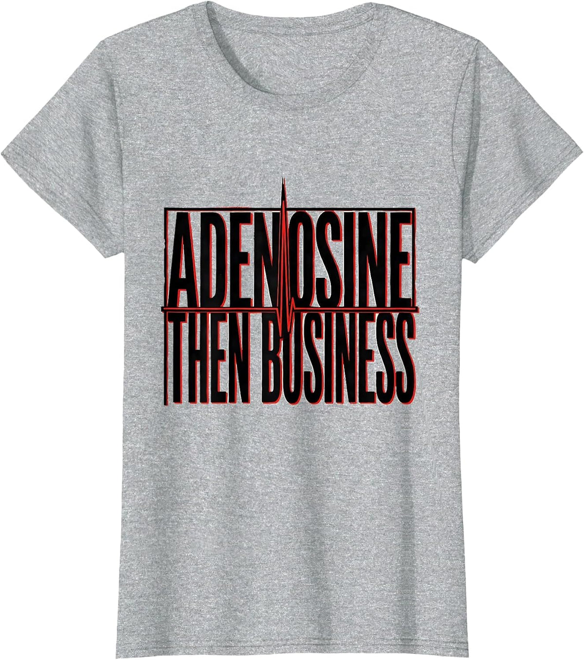 Adenosine, Then Business Stencil Graphic Cardiology Humor T-Shirt - Heather Grey