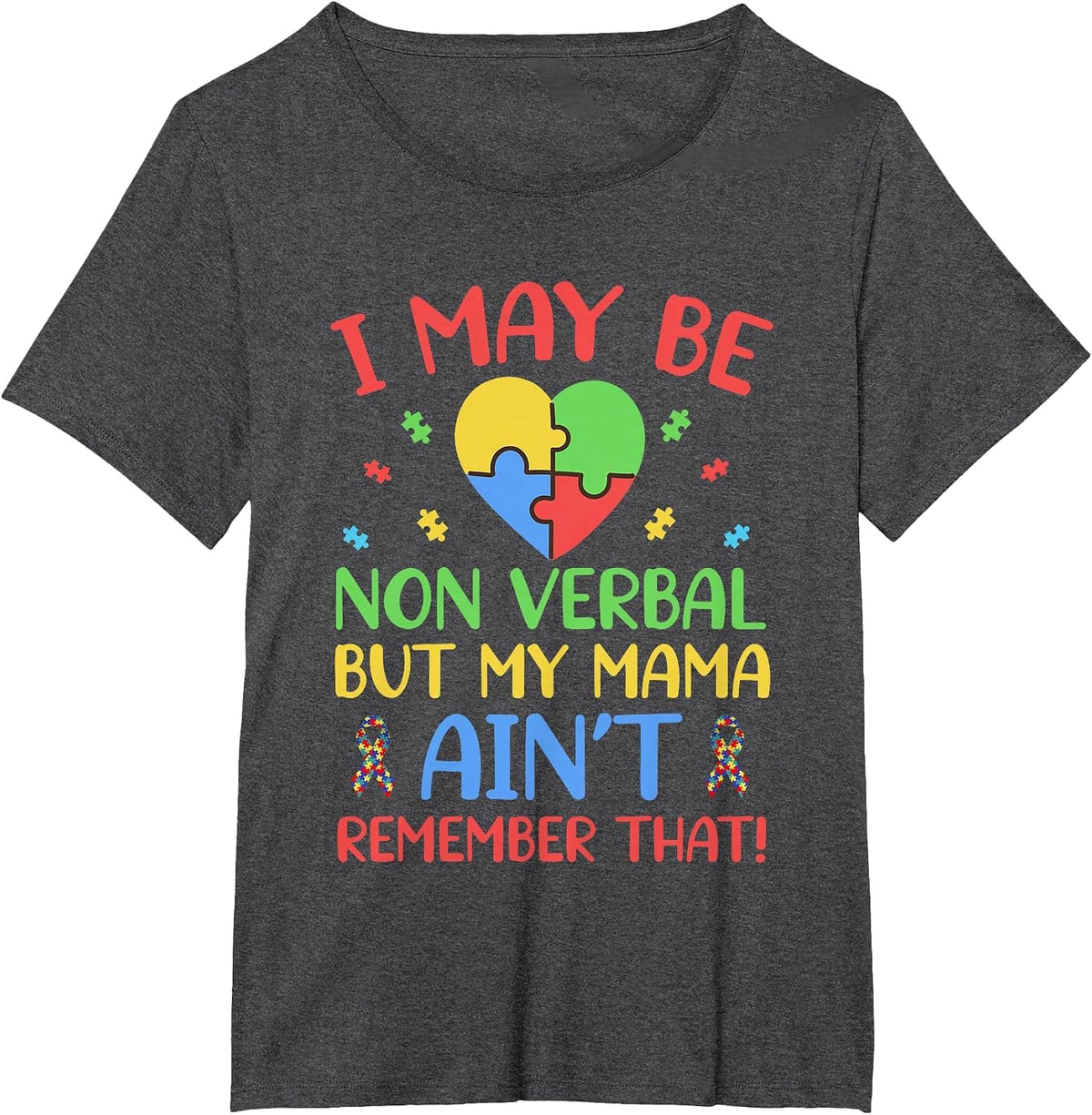 I May Be Non-Verbal Autism Awareness Mom Puzzle Ribbon Cute T-Shirt - Dark Heather Grey