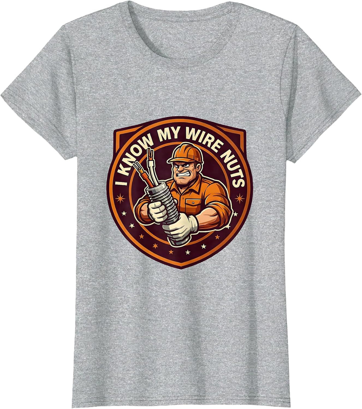I Know My Wire Nuts Funny Electrician Engineer Trade Humor T-Shirt - Heather Grey