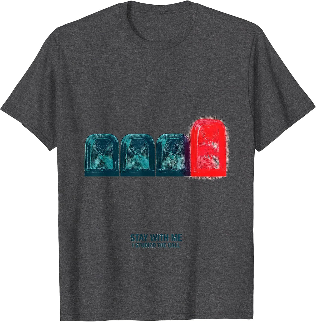 Men's Stay With Me, I Studied The Call Funny EMT Paramedic EMS T-Shirt - Dark Heather Grey