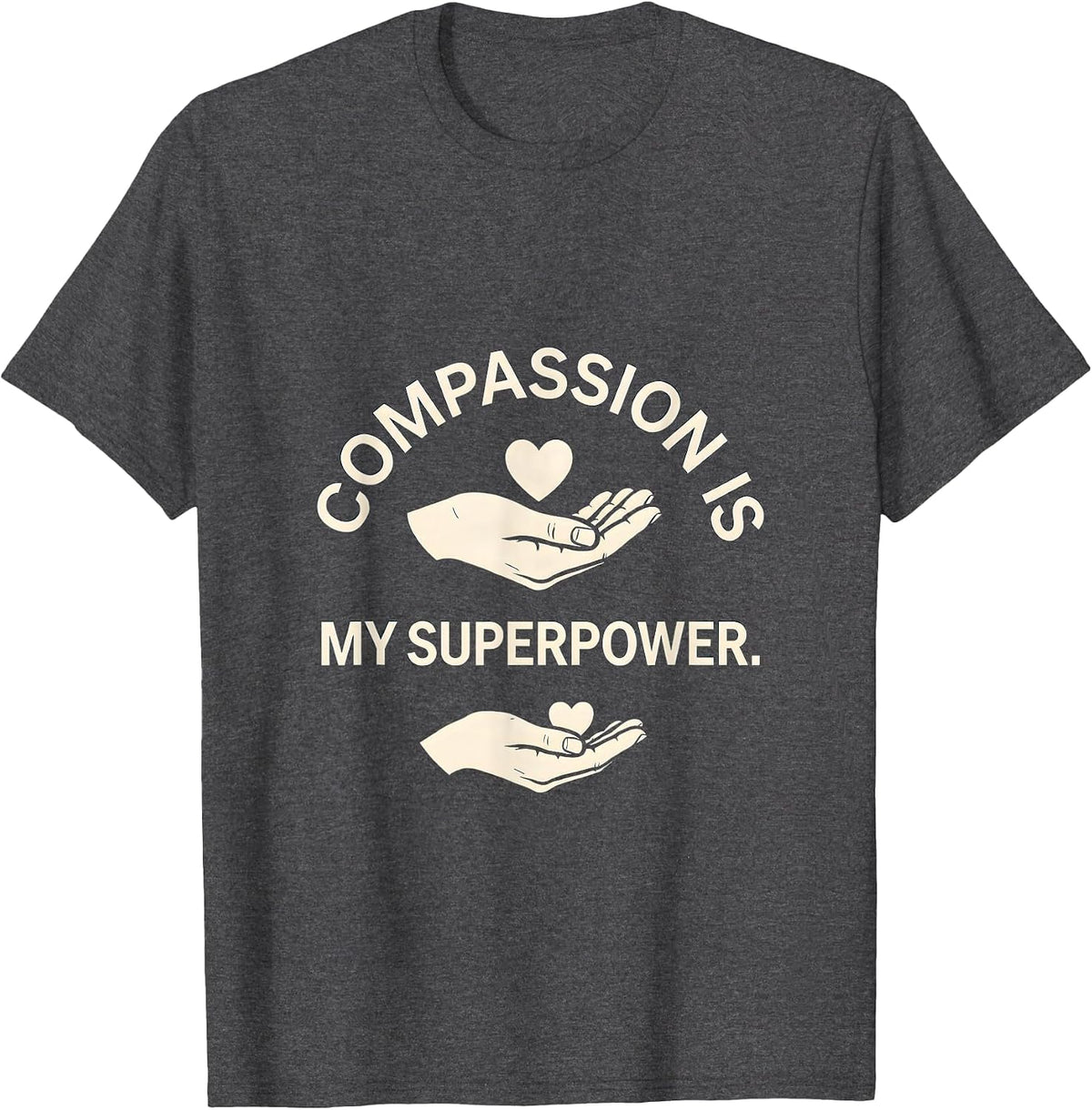 Compassion Is My Superpower Social Worker Design T-Shirt - Dark Heather Grey