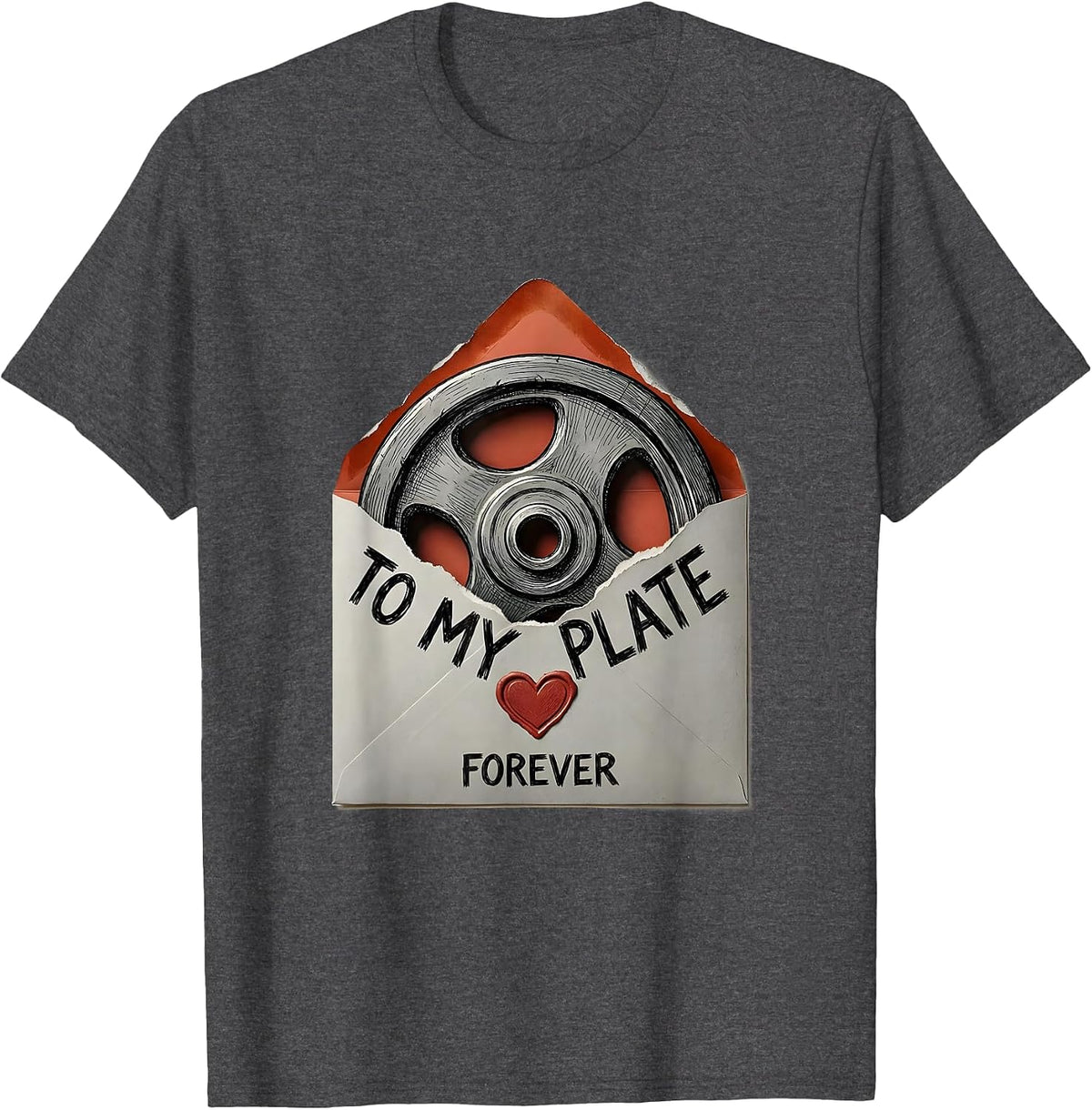 Men's To My Plate Forever Funny Gym Weightlifting Valentines Day T-Shirt - Dark Heather Grey