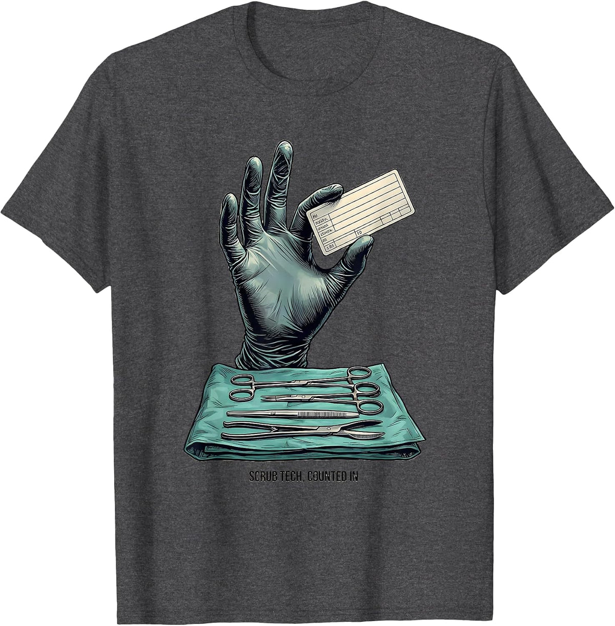 Scrub Tech Counted In Funny Surgical Tech Occupation Humor T-Shirt - Dark Heather Grey