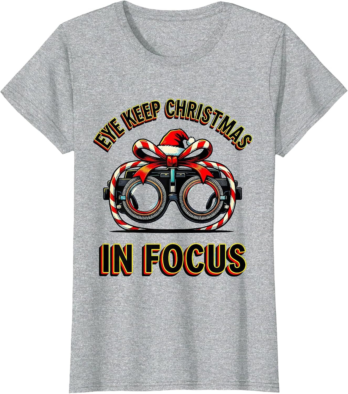 Eye Keep Christmas In Focus Funny Optometrist Eye Doctor T-Shirt - Heather Grey