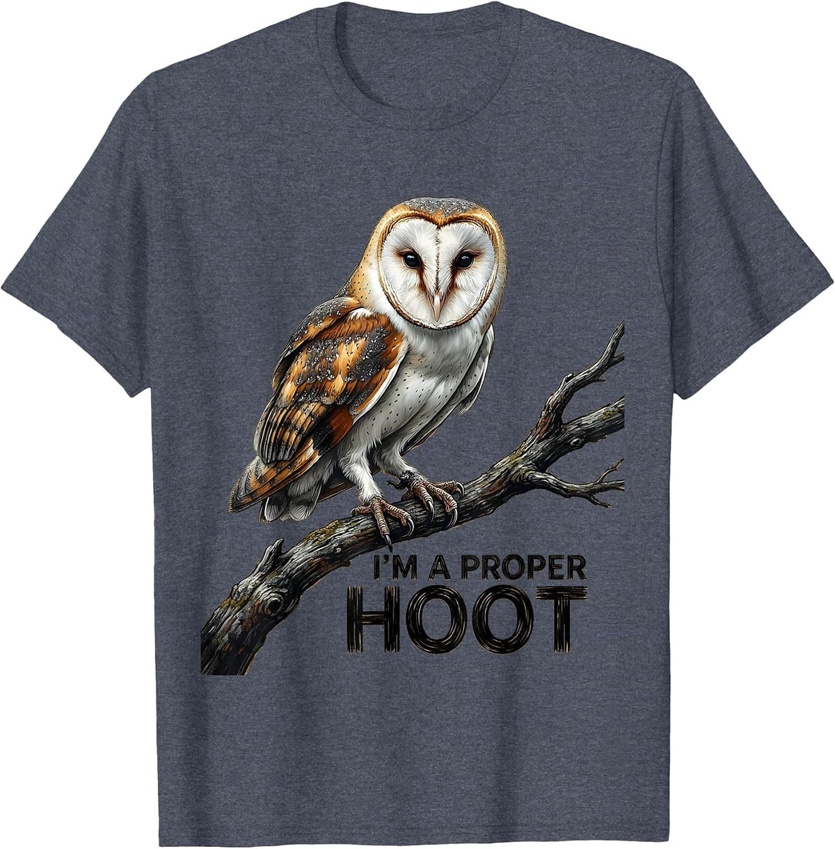 I'm A Proper Hoot Retro Owl Lover Birdwatcher Humor T-Shirt - Heather Blue