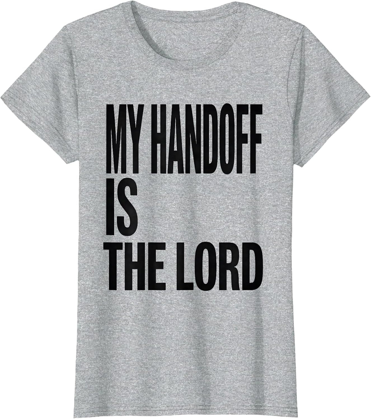 My Handoff Is The Lord Funny Christian Weightlifting Gym T-Shirt - Heather Grey