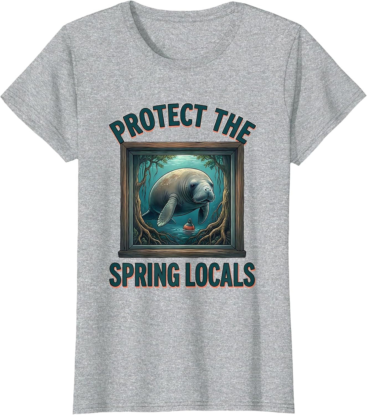 Protect The Spring Locals Funny Manatee Wildlife Lover Humor T-Shirt - Heather Grey