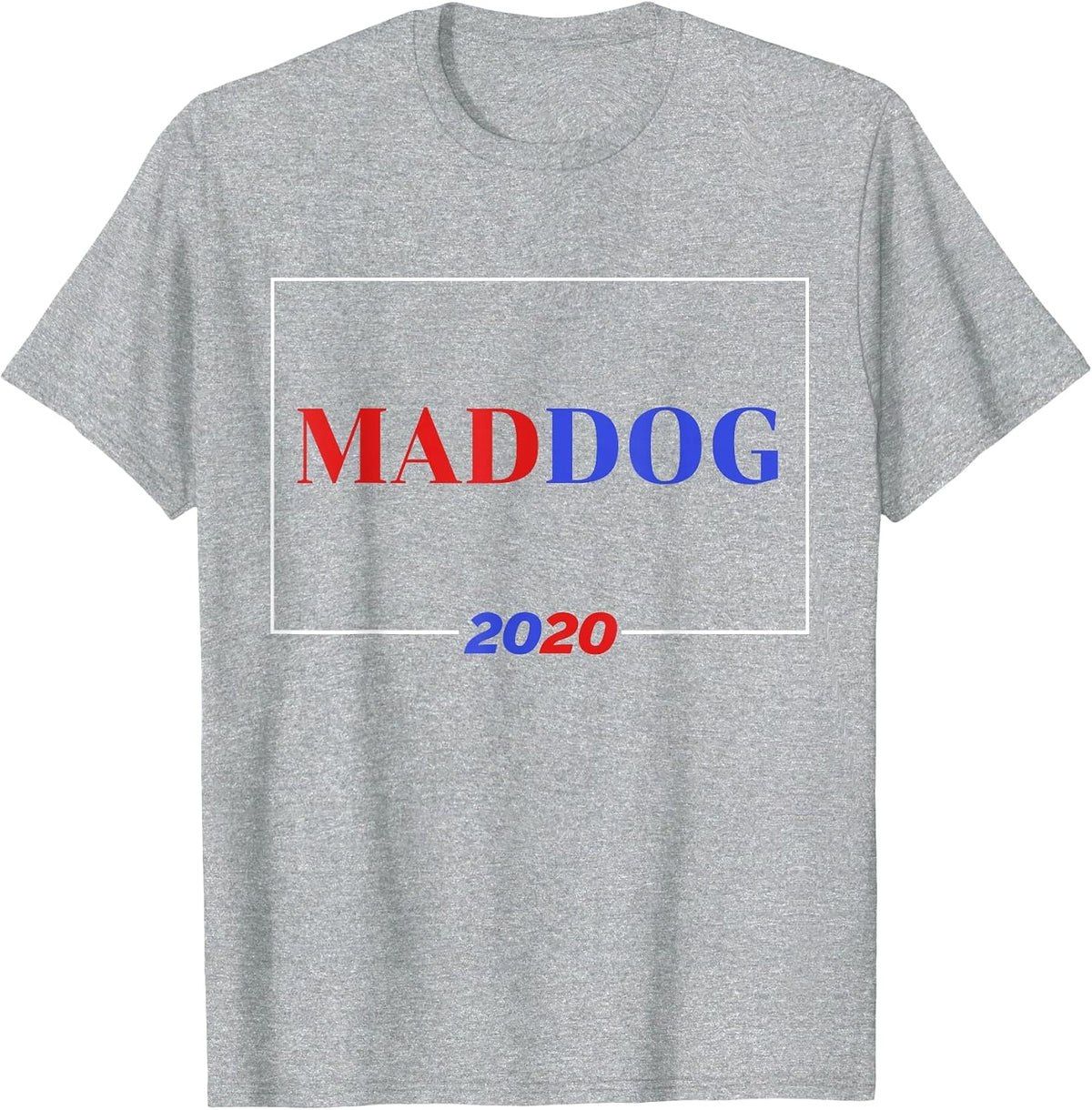 Maddog Mattis for President 2020 Election Veteran Military T-Shirt - Heather Grey