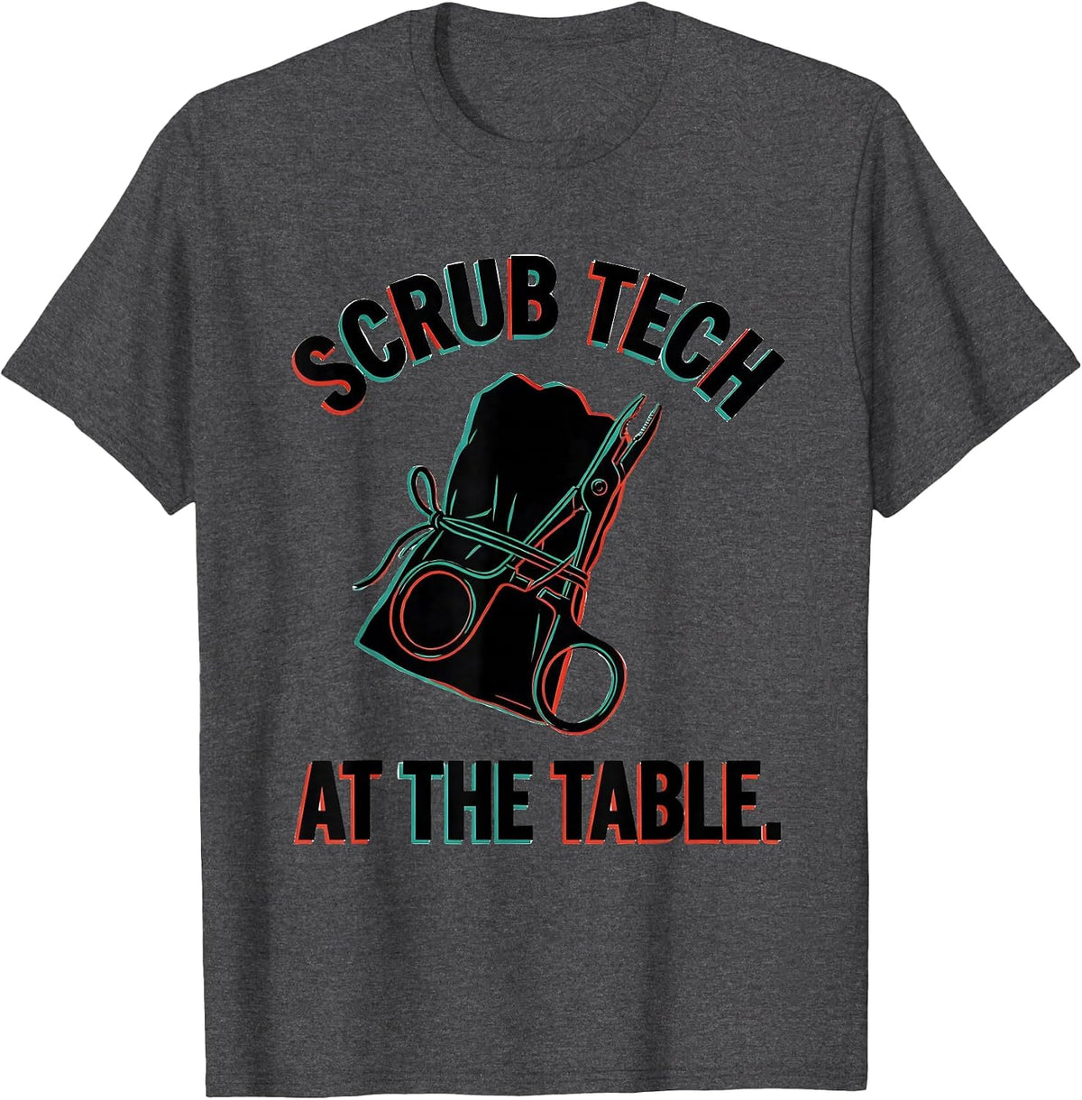Men's Scrub Tech At The Table Funny Surgical Tech Occupational T-Shirt - Dark Heather Grey
